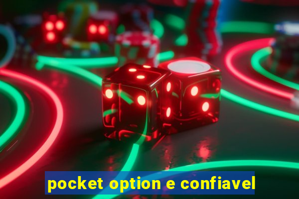 pocket option e confiavel